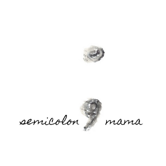 semicolonmama
